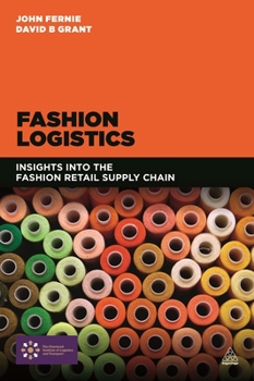 Paperback Fashion Logistics: Insights Into the Fashion Retail Supply Chain Book