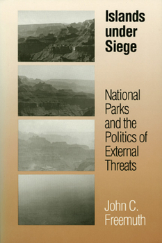 Paperback Islands Under Siege: National Parks and the Politics of External Threats Book