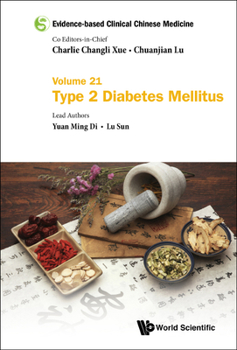 Hardcover Evidence-Based Clinical Chinese Medicine - Volume 21: Type 2 Diabetes Mellitus Book