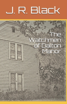 Paperback The Watchmen of Dalton Manor Book