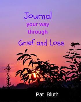 Paperback Journal your way through grief and loss Book