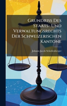 Hardcover Grundriss Des Staats- Und Verwaltungsrechts Der Schweizerischen Kantone [German] Book