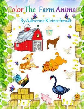 Paperback Color The Farm Animals! Book