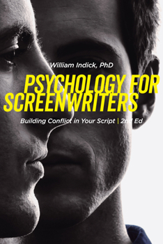 Paperback Psychology for Screenwriters: Building Conflict in Your Script Book
