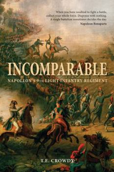 Hardcover Incomparable: Napoleon's 9th Light Infantry Regiment Book