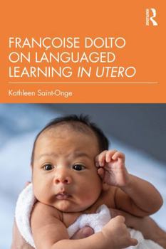 Paperback Françoise Dolto on Languaged Learning in Utero Book
