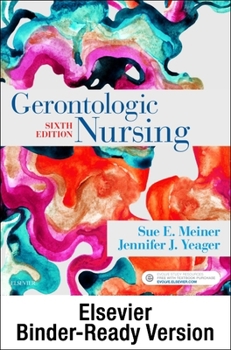 Loose Leaf Gerontologic Nursing - Binder Ready: Gerontologic Nursing - Binder Ready Book