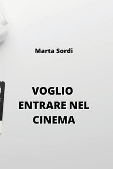 Paperback Voglio Entrare Nel Cinema [Italian] Book