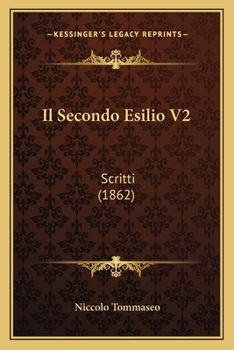 Paperback Il Secondo Esilio V2: Scritti (1862) [Italian] Book