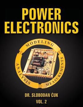 Paperback Power Electronics: Modeling, Analysis and Measurements: Vol. 2 Book