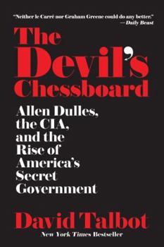Paperback The Devil's Chessboard: Allen Dulles, the Cia, and the Rise of America's Secret Government Book