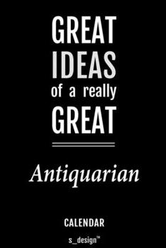 Calendar for Antiquarians / Antiquarian: Everlasting Calendar / Diary / Journal (365 Days / 3 Days per Page) for notes, journal writing, event planner, quotes & personal memories