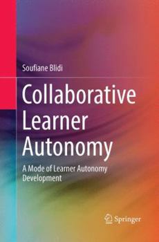 Collaborative Learner Autonomy: A Mode of Learner Autonomy Development