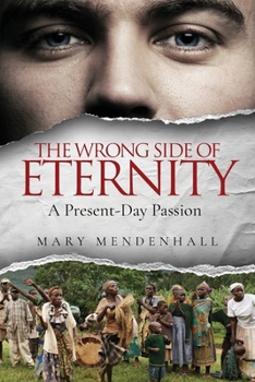 Paperback The Wrong Side of Eternity: A Present-Day Passion Book