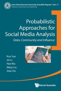 Paperback Probabilistic Approaches for Social Media Analysis Book