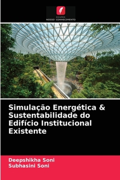 Paperback Simulação Energética & Sustentabilidade do Edifício Institucional Existente [Portuguese] Book