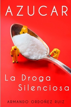 Paperback Azucar: La Droga Silenciosa [Spanish] Book