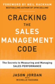 Hardcover Cracking the Sales Management Code: The Secrets to Measuring and Managing Sales Performance Book