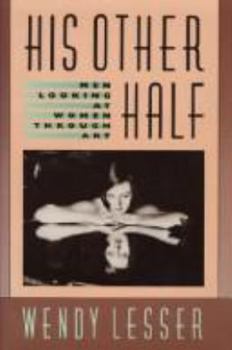 Paperback His Other Half: Men Looking at Women Through Art Book