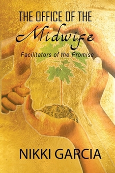 Office of the Midwife: Facilitator of the Promise