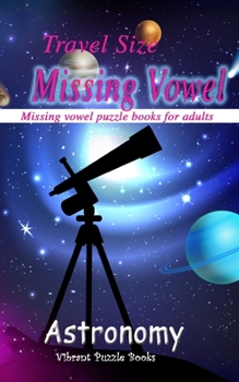 Paperback Missing Vowel Travel size puzzle books: Missing vowel puzzle books for adults Book