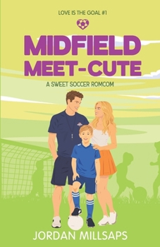 Paperback Midfield Meet-Cute: A Sweet Soccer Rom-Com Book