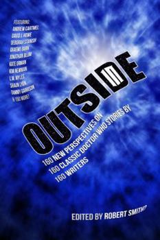 Outside In: 160 new perspectives on 160 classic Doctor Who stories by 160 writers - Book  of the Outside In
