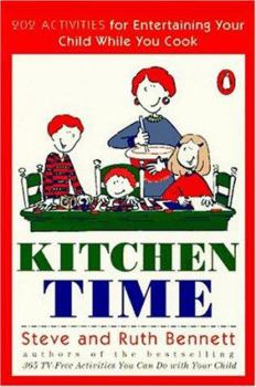 Paperback Kitchen Time: 202 Activities for Entertaining Your Child While You Cook Book