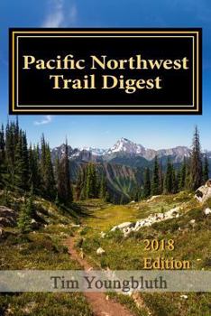 Paperback Pacific Northwest Trail Digest: 2018 Edition Trail Tips and Navigation Notes Book