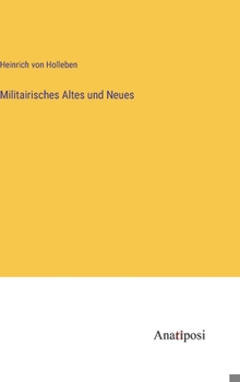 Hardcover Militairisches Altes und Neues [German] Book