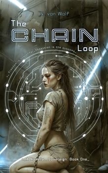 The Chain Loop: A Psychological, Sci-Fi, Dark Romance Novella (Sovereign) - Book #1 of the Sovereign