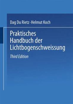 Paperback Praktisches Handbuch Der Lichtbogenschweissung [German] Book