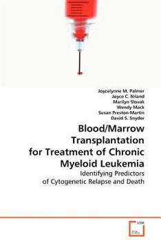 Paperback Blood/Marrow Transplantation for Treatment of Chronic Myeloid Leukemia Book