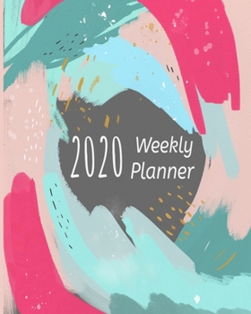 Paperback 2020 Weekly Planner: An Abstract Art Monthly and Yearly Calendar Book