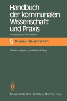 Paperback Handbuch Der Kommunalen Wissenschaft Und PRAXIS: Band 5 Kommunale Wirtschaft [German] Book