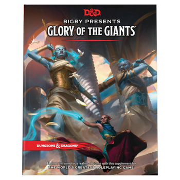 Hardcover Bigby Presents: Glory of Giants (Dungeons & Dragons Expansion Book) Book