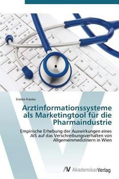 Paperback Arztinformationssysteme als Marketingtool für die Pharmaindustrie [German] Book