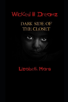 wicked lil dreamz: darkside of the closet