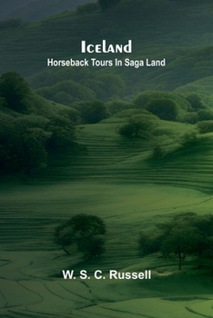 Paperback Iceland: Horseback Tours In Saga Land Book
