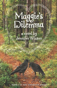 Maggie's Dilemma - Book #5 of the Sovereign