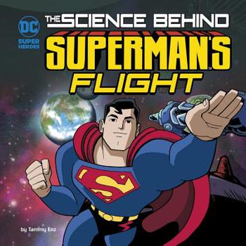 The Science Behind Superman's Flight - Book  of the Science Behind Superman