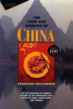 Paperback The Food and Cooking of China: An Exploration of Chinese Cuisine in the Provinces and Cities of China, Hong Kong, and Taiwan Book