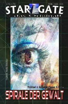 Paperback Star Gate 173-174: Spirale der Gewalt: "Die EXALIBUR im Einsatz - doch zu welchem Preis?" [German] Book