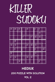 Killer Sudoku Medium 200 Puzzle With Solution Vol 2: 9x9, Advanced sumoku Puzzle Book, 2 puzzles per page