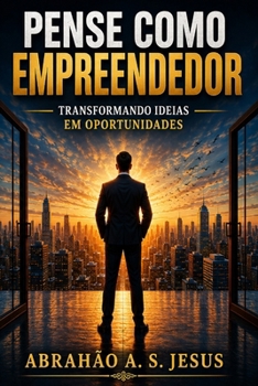 Paperback Pense Como Empreendedor: Transformando Ideias Em Oportunidades [Portuguese] Book