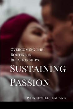 Paperback 35. Sustaining Passion: Overcoming the Routine in Relationships" Book