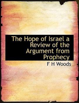 The Hope of Israel a Review of the Argument from Prophecy