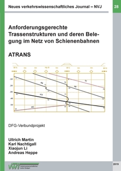 Paperback Anforderungsgerechte Trassenstrukturen und deren Belegung im Netz von Schienenbahnen - ATRANS [German] Book