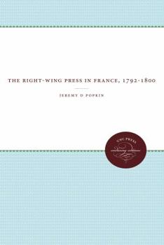 Paperback The Right-Wing Press in France, 1792-1800 Book