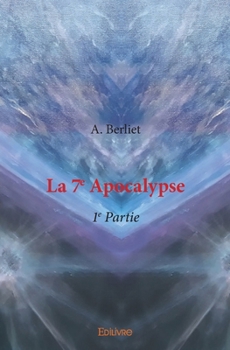 Paperback La 7e Apocalypse - Tome 1 [French] Book
